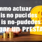 Cómo actuar si no puedes pagar un préstamo
